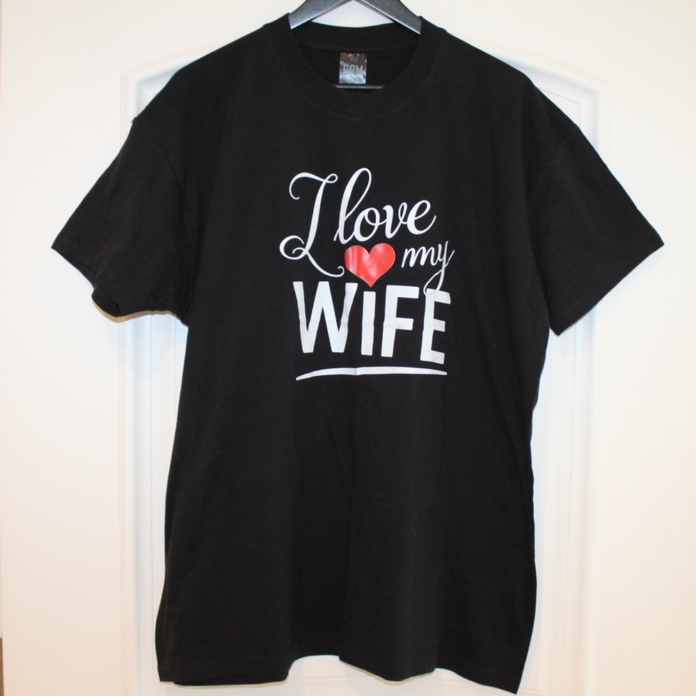 I Love My Wife T-shirt (men’s XL) (NWOT)